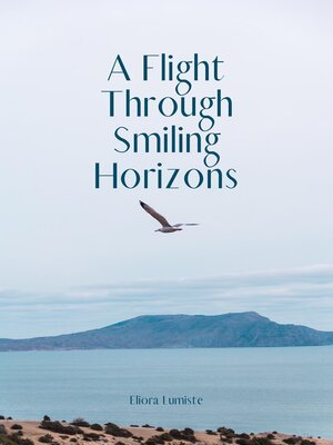 cover image of A Flight Through Smiling Horizons